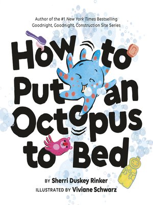 cover image of How to Put an Octopus to Bed